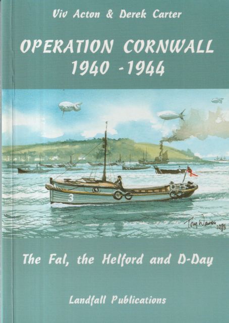 Operation Cornwall 1940-1944 Viv Acton