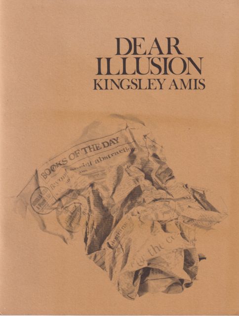 Dear Illusion Kingsley Amis