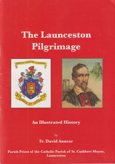 The Launceston Pilgrimage - An Illustrated History David Annear