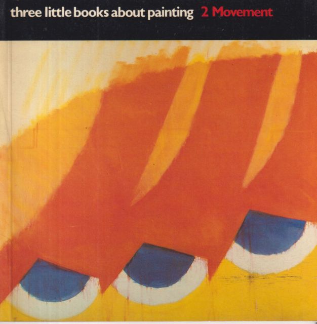 Three Little Books About Painting - 2 Movement Julian Spalding