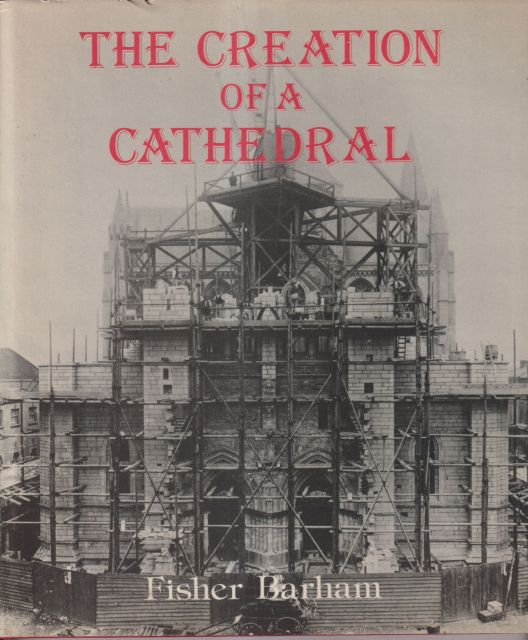 The Creation of a Cathedral Fischer Barham