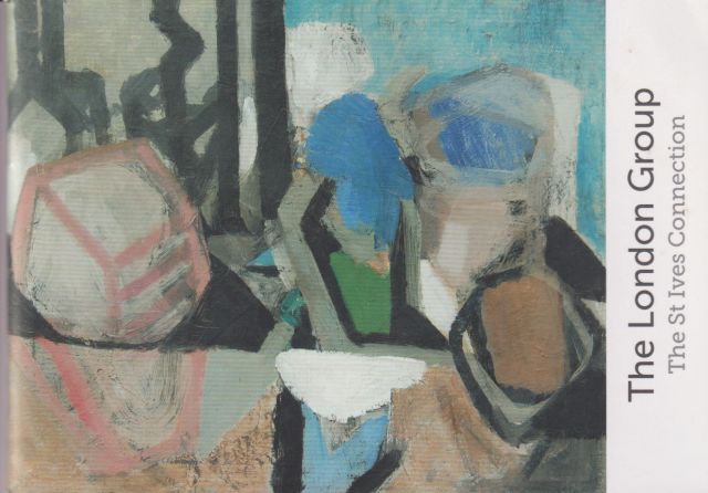 The London Group - The St. Ives Exhibition Michael Gaca (introduces)