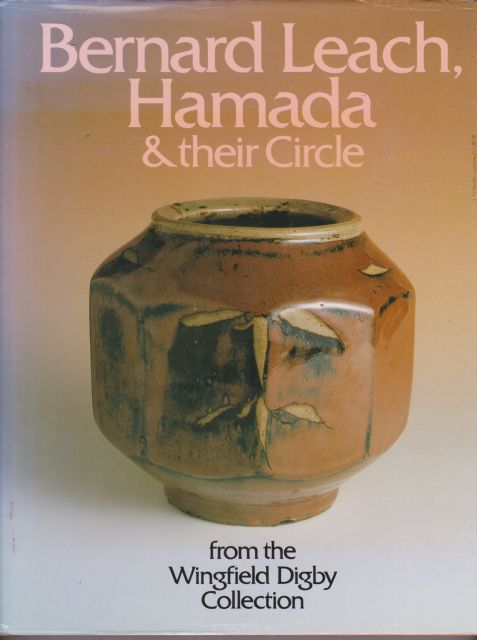 Bernard Leach, Hamada & their Circle Tony Birks