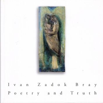 Ivan Zadok Bray - Poetry and Truth Ivan Zadok Bray