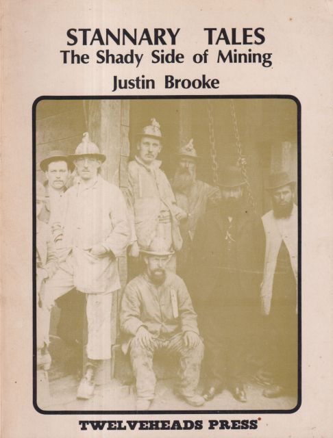 Stannary Tales - The Shady Side of Mining Justin Brooke