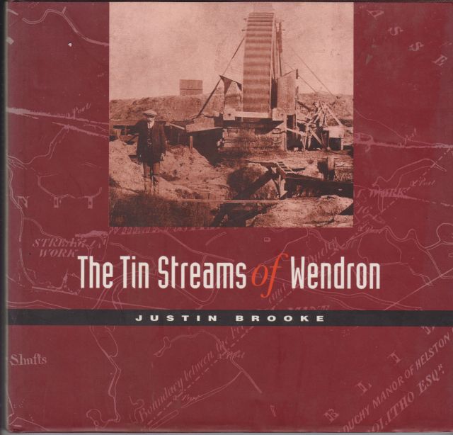 The Tin Streams of Wendron Justin Brooke