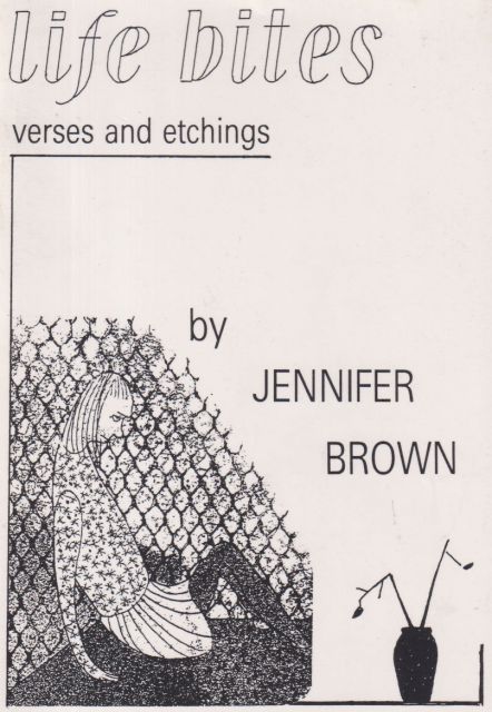 Life Bites - Verses and Etchings Jennifer Brown