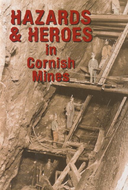 Hazards & Heroes in Cornish Mines Allen Buckley (edits)
