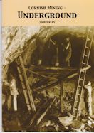 Cornish Mining - Underground J.A. Buckley