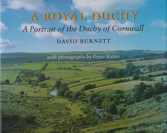 A Royal Duchy - A Portrait of the Duchy of Cornwall David Burnett