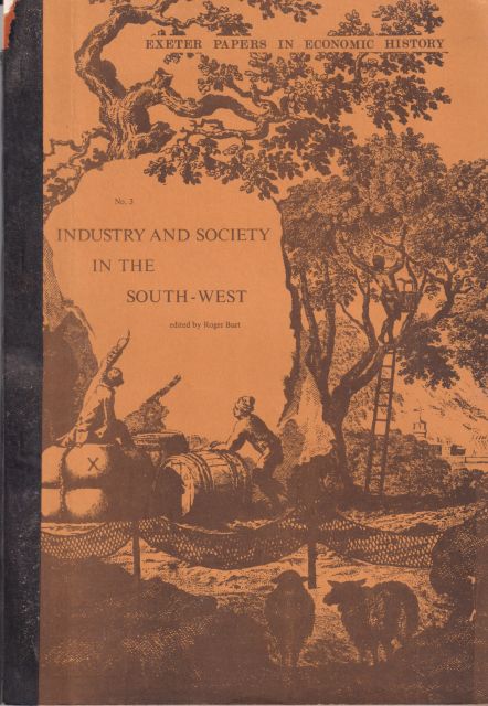 Industry and Society in the South-West Roger Burt (edits)