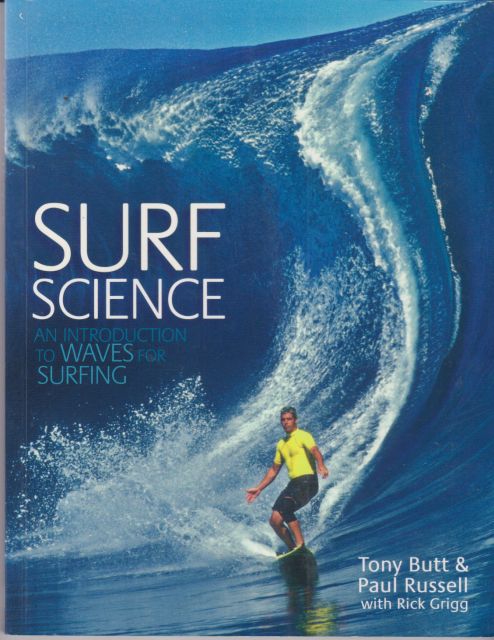 Surf Science - An Introduction to Waves for Surfing Tony Butt