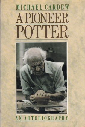 A Pioneer Potter Michael Cardew