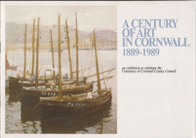A Century of Art in Cornwall 1889-1989 John Halkes (introduces)