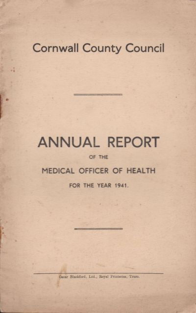 Annual Report of the Medical Officer of Health for the Year 1941  Cornwall County Council