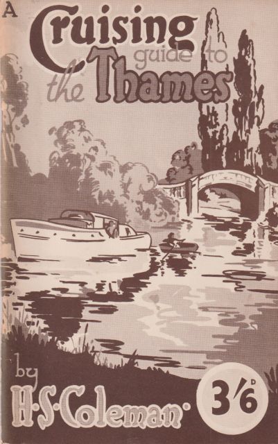 A Cruising Guide to the Thames H.S. Coleman
