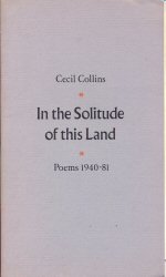 In the Solitude of this Land - Poems 1940-81 Cecil Collins