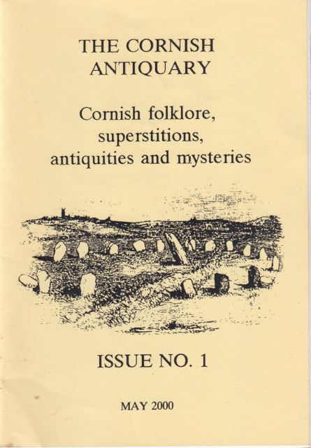 The Cornish Antiquary - Cornish Folklore, Superstitions, Antiquities and Mysteries. Volumes 1, 2 & 3 Kelvin I Jones