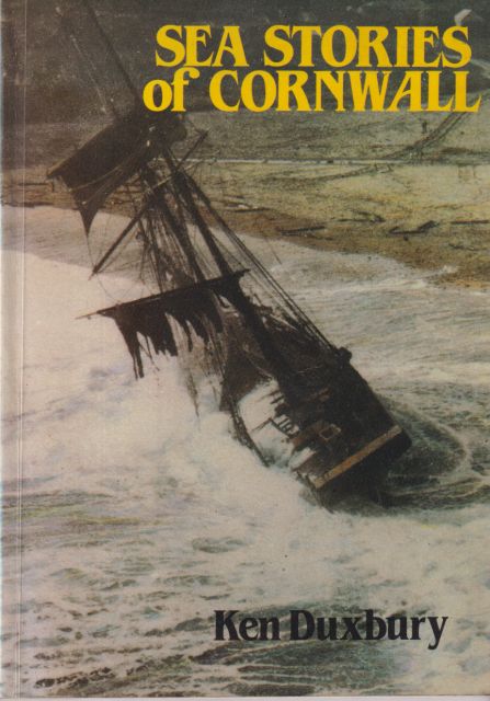 Sea Stories of Cornwall Ken Duxbury