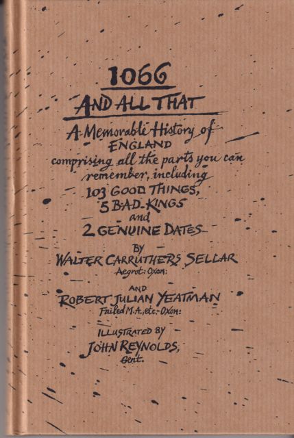 1066 And All That - A Memorable History of England Walter Carruthers Sellar