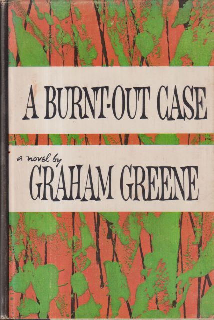 A Burnt-Out Case Graham Greene