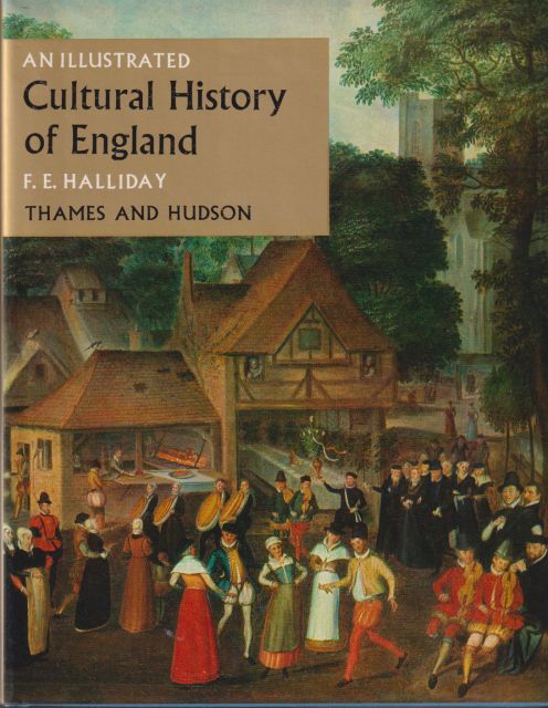 An Illustrated Cultural History of England F.E. Halliday