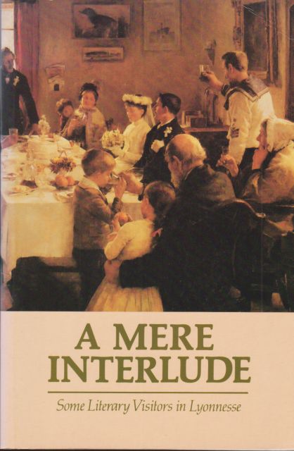 A Mere Interlude - Some Literary Visitors in Lyonesse Melissa Hardie (edits)