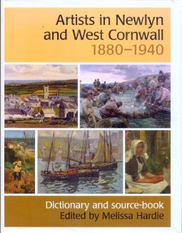 Artists in Newlyn and West Cornwall 1880-1940 Melissa Hardie
