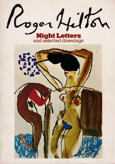 Roger Hilton - Night Letters and Selected Drawings Michael Canney (introduces)
