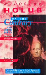 On the Contrary and Other Poems Miroslav Holub