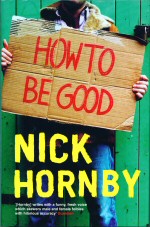 How to be Good Nick Hornby