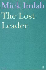 The Lost Leader Mick Imlah