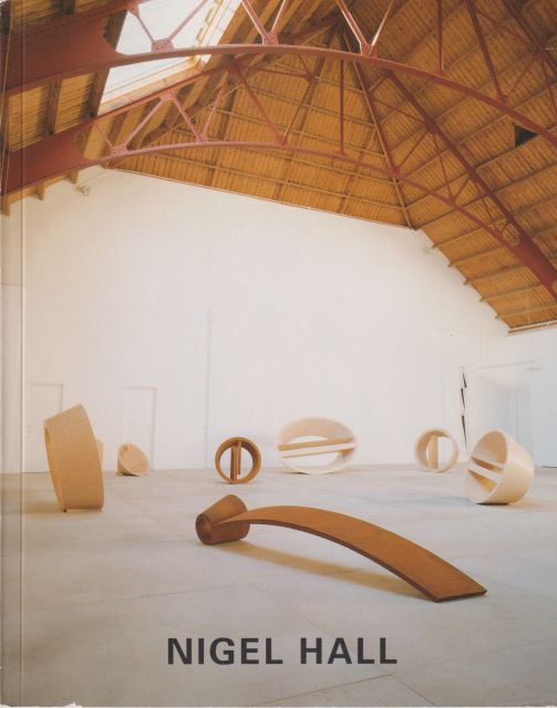 Nigel Hall - Recent Sculpture and Drawings Mel Gooding (introduces)