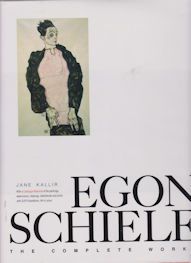 Egon Schiele - The Complete Works Jane Kallir