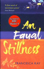 An Equal Stillness Francesca Kay