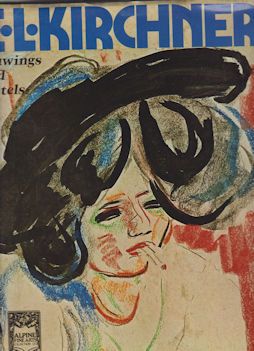 Ernst Ludwig Kirchner - Drawings and Pastels Roman Norbert Ketterer (edits)