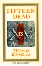 Fifteen Dead Thomas Kinsella