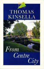 From Centre City Thomas Kinsella
