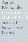 Before Dawn on Bluff Road - Selected New Jersey Poems/Hollyhocks in the Fog - Selected San Francisco Poems August Kleinzahler