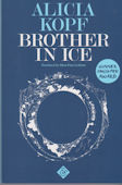 Brother in Ice Alicia Kopf