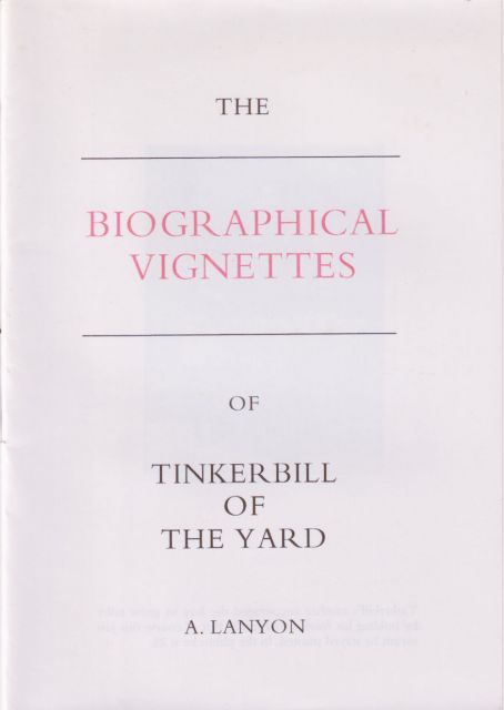 The Biograpgical Vignettes of Tinkerbill of the Yard Andrew Lanyon