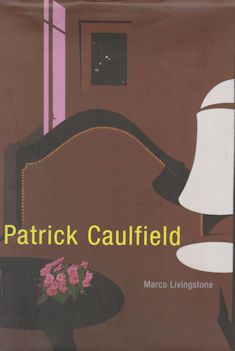 Patrick Caulfield Marco Livingstone (contributes)