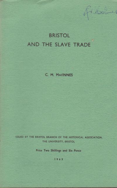 Bristol and the Slave Trade C.M. MacInnes