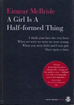 A Girl is a Half-Formed Thing Eimear McBride