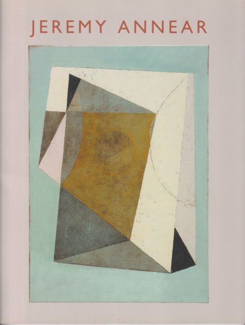 Jeremy Annear - New Works Andrew Lambirth
