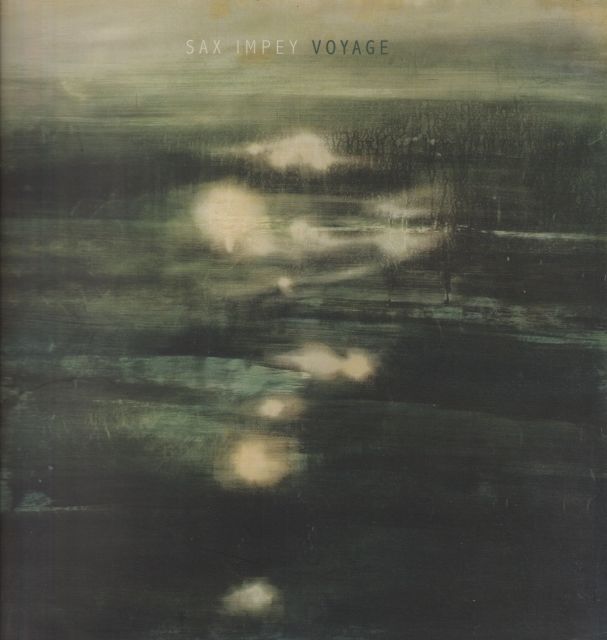 Sax Impey  - Voyage Joseph Clarke (introduces)