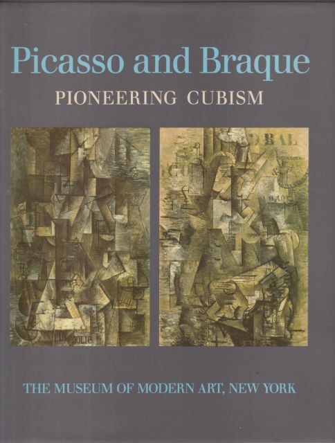 Picasso and Braque - Pioneering Cubism William Rubin