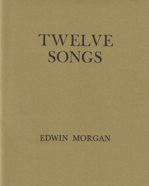 Twelve Songs Edwin Morgan