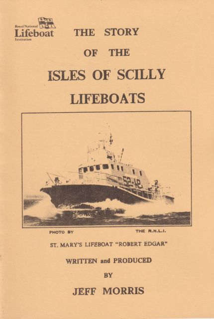 The Story of the Isles of Scilly Lifeboats Jeff Morris