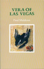 Vera of Las Vegas Paul Muldoon